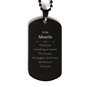 Abuelo Black Dog Tag Engraved Gift for Grandpa - Thank You for Everything we Shared - Unique, Meaningful Birthday, Christmas, Veterans Day, Graduation, Easter, Holiday, Inspirational Token of Love and Appreciation